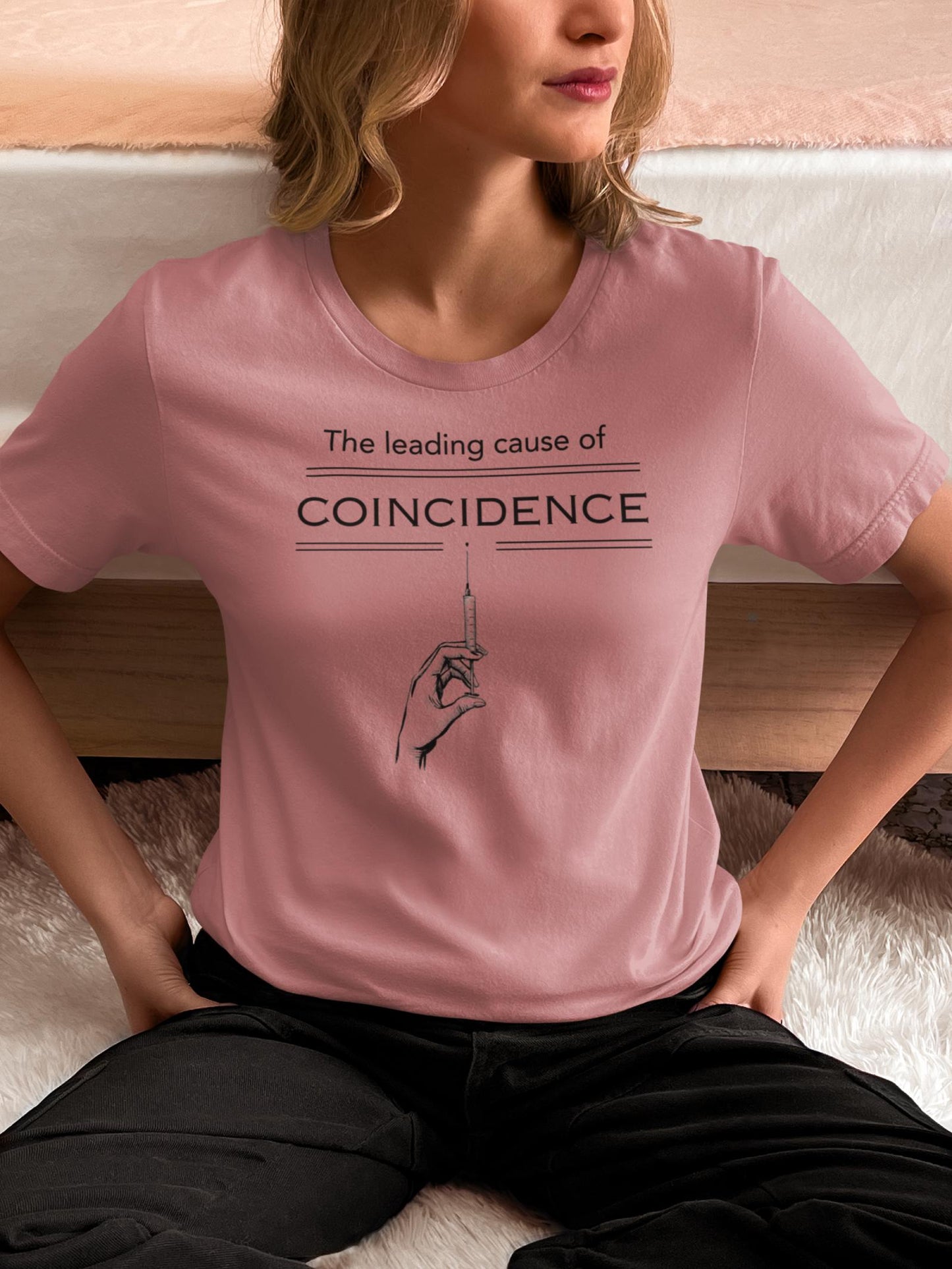 Leading Cause of Coincedence T-Shirt