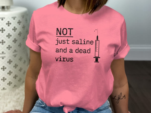 Not Just Saline T-Shirt