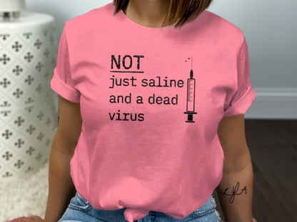 Not Just Saline T-Shirt