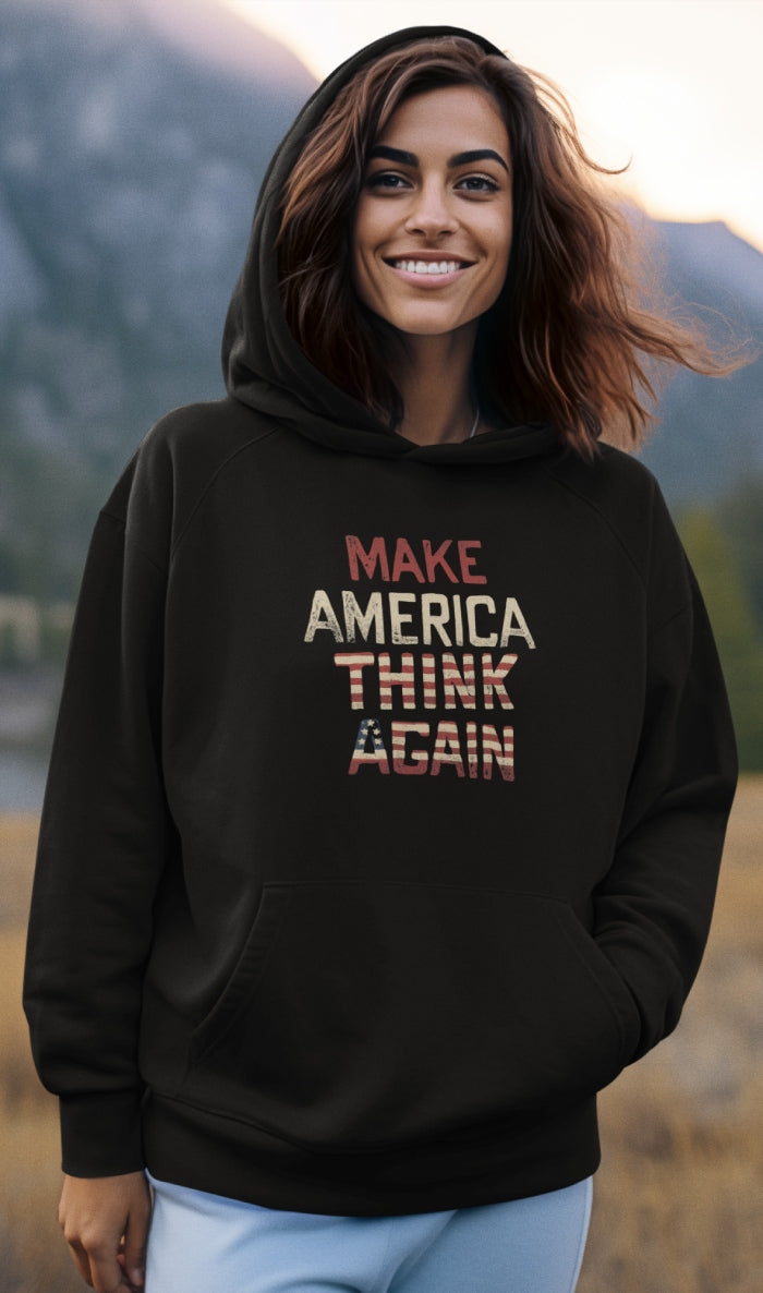 Make America Think Again Hoodie