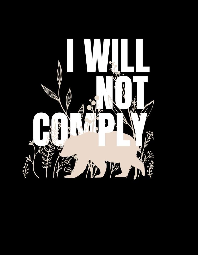 I Will Not Comply T-Shirt T-Shirt Injecting Truth 