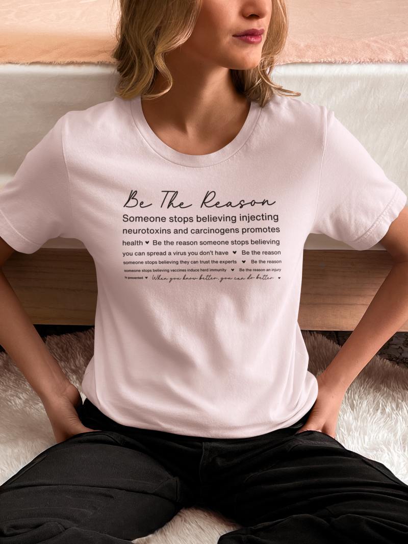 Be the Reason T-Shirt