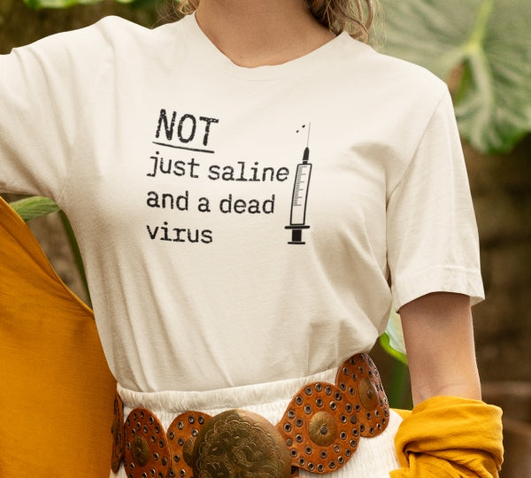 Not Just Saline T-Shirt