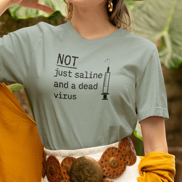 Not Just Saline T-Shirt