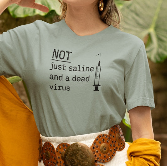 Not Just Saline T-Shirt