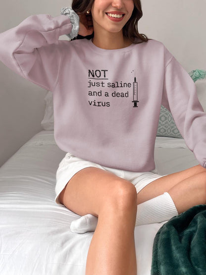 Not Just Saline Sweatshirt