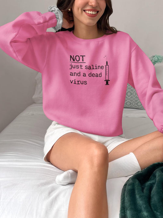 Not Just Saline Sweatshirt