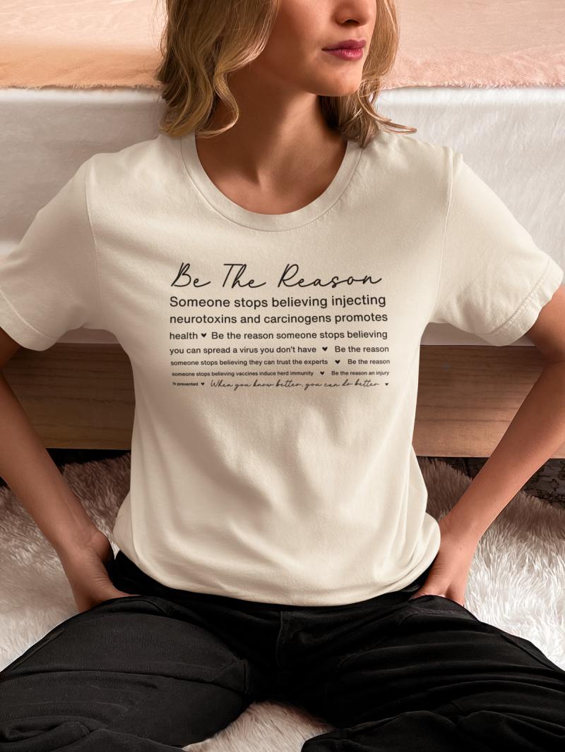 Be the Reason T-Shirt