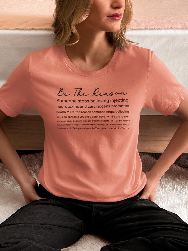 Be the Reason T-Shirt